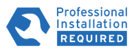 Professional Installation Required